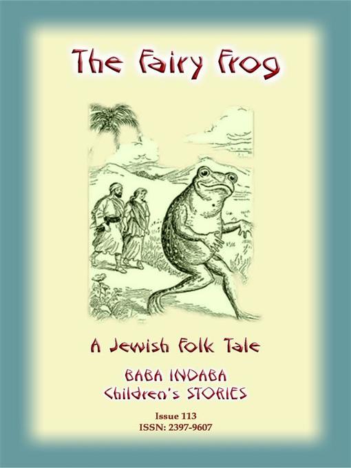 Title details for THE FAIRY FROG--A Jewish Children's Tale by Anon E Mouse - Wait list